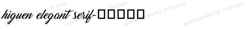 higuen elegant serif字体转换